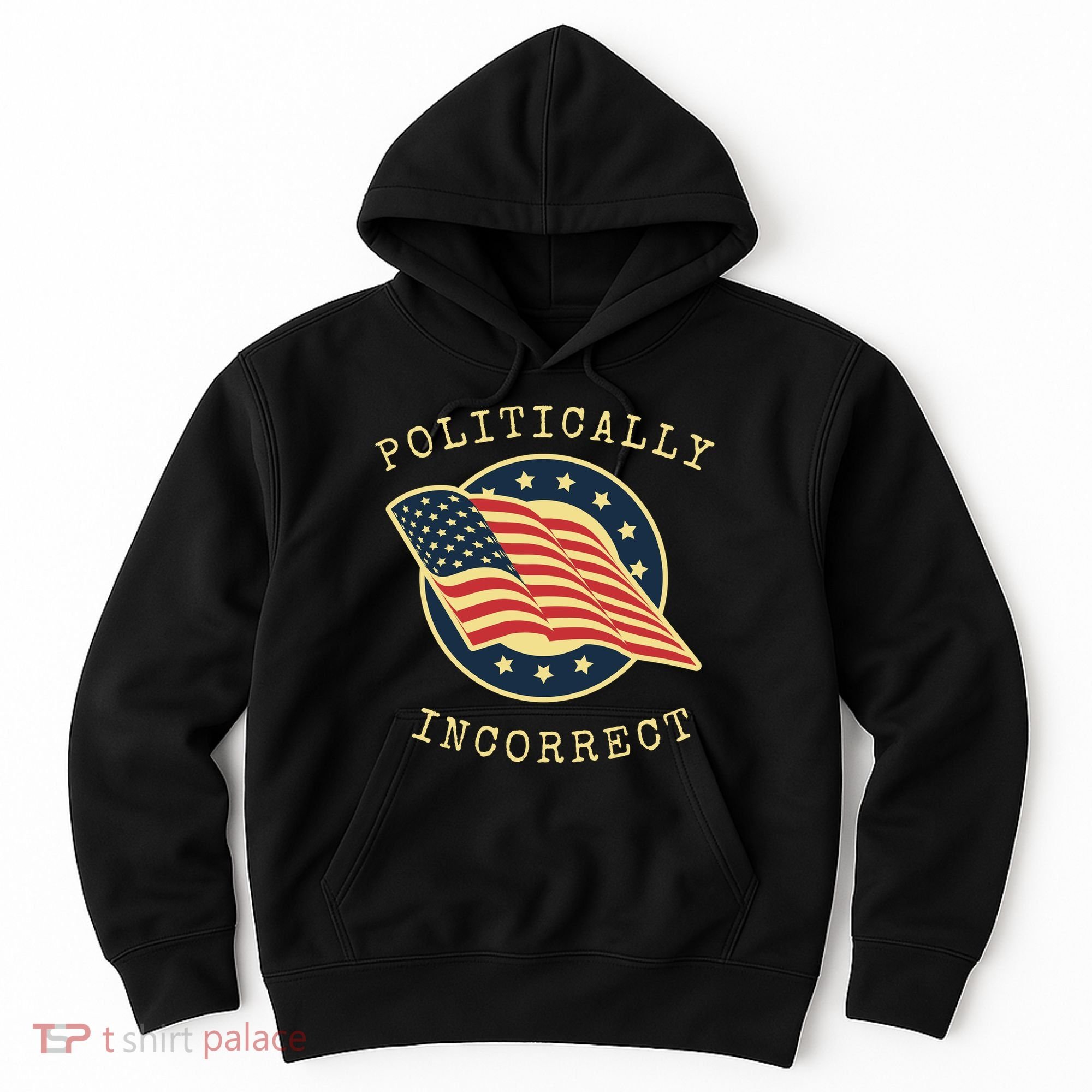 Conservative Republican Politically Incorrect Hoodie