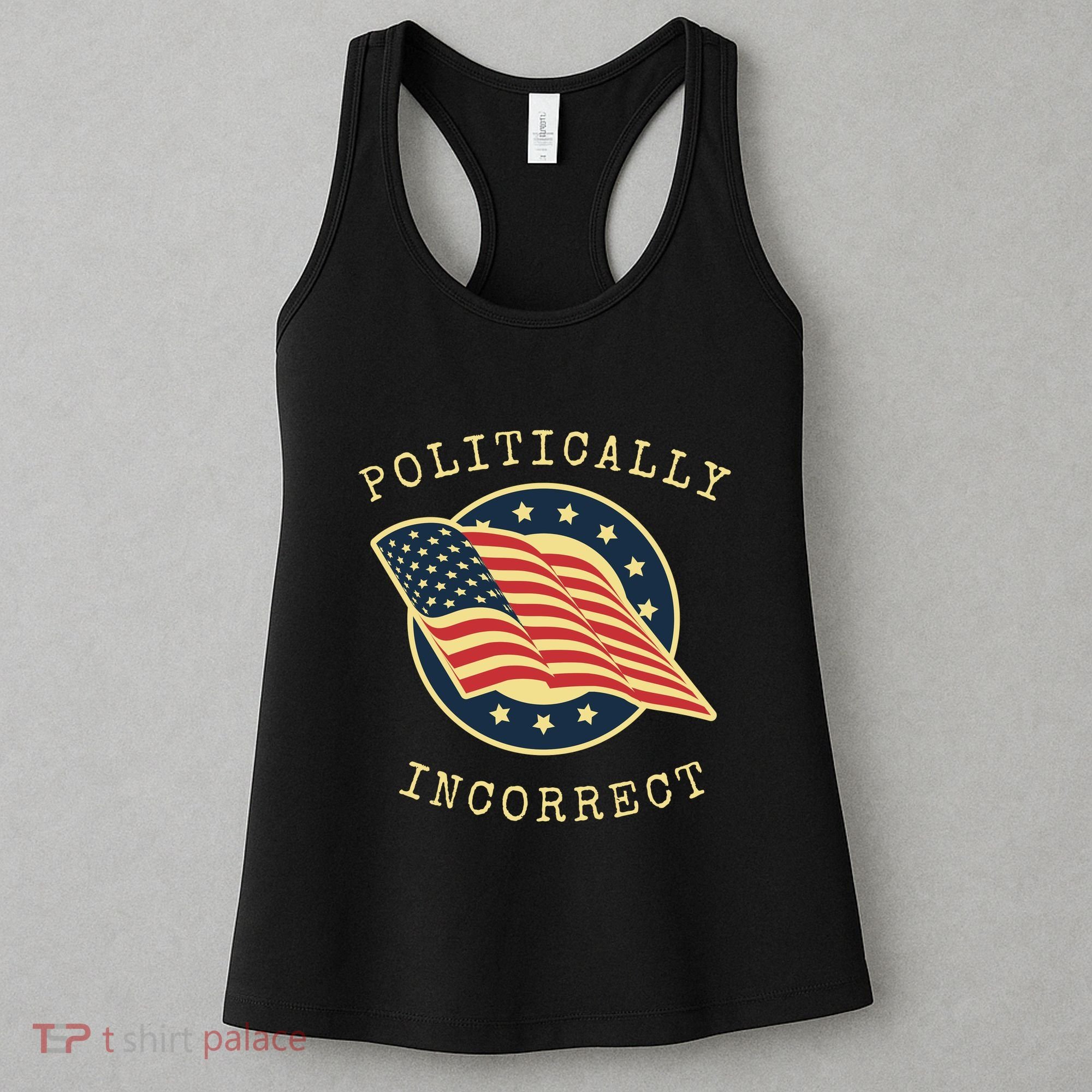 Conservative Republican Politically Incorrect Women's Tank Top