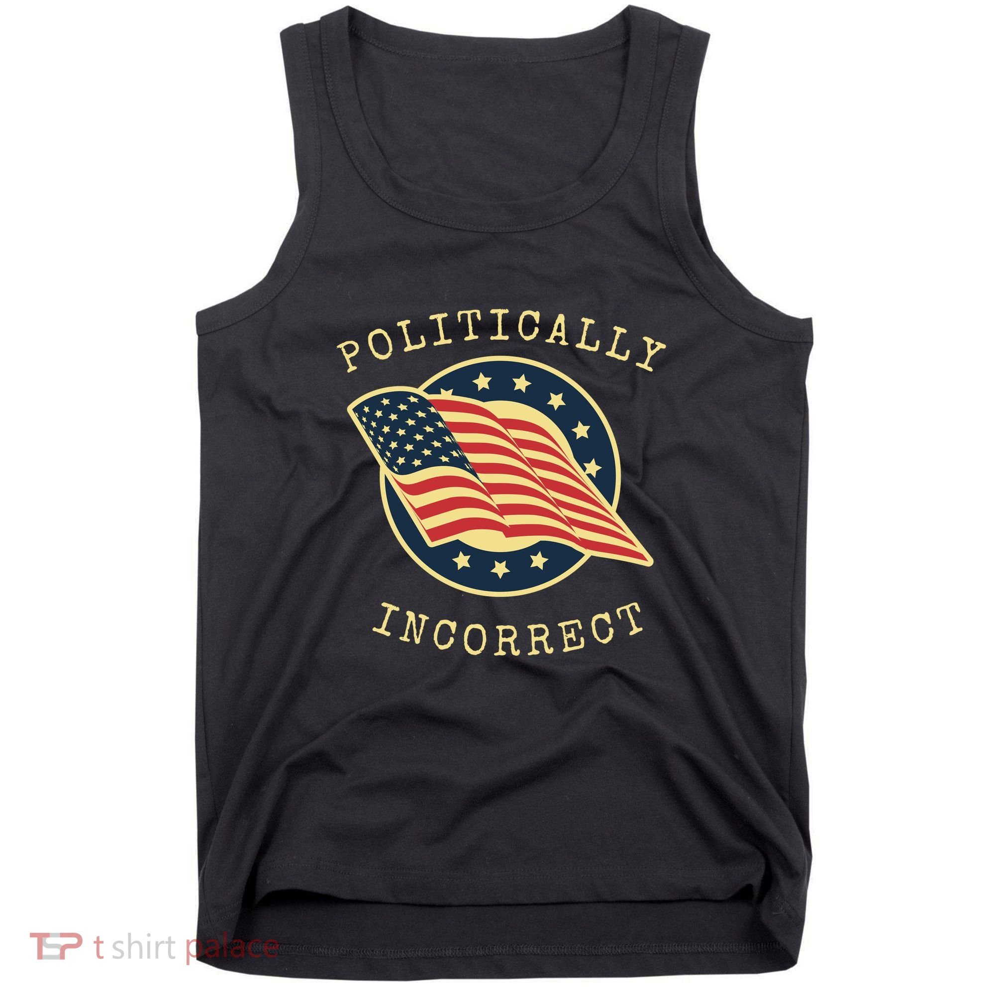 Conservative Republican Politically Incorrect Tank Top
