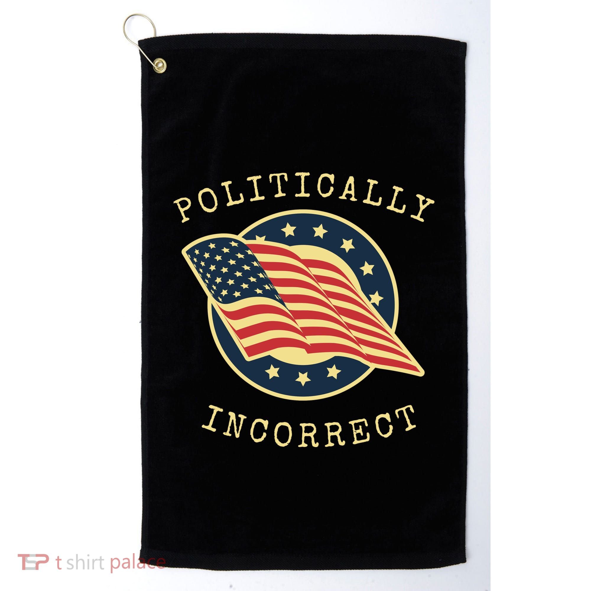 Conservative Republican Politically Incorrect Golf Towel