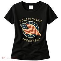Conservative Republican Politically Incorrect Women's T-Shirt thumb 0