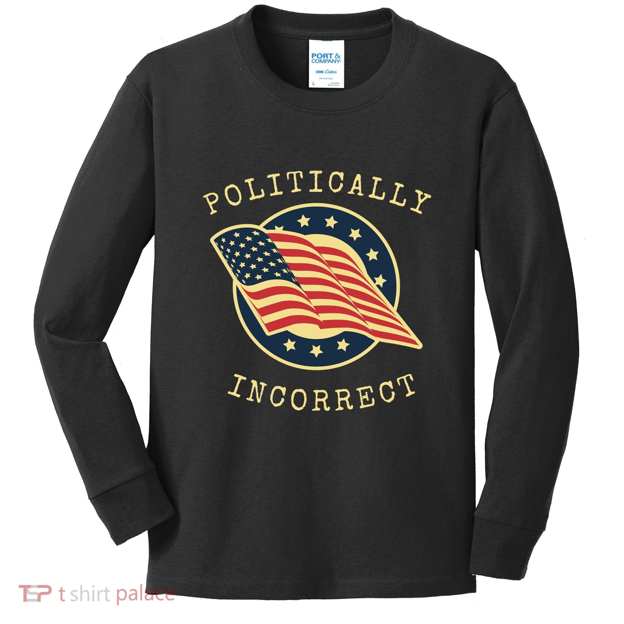 Conservative Republican Politically Incorrect Kids Long Sleeve Shirt