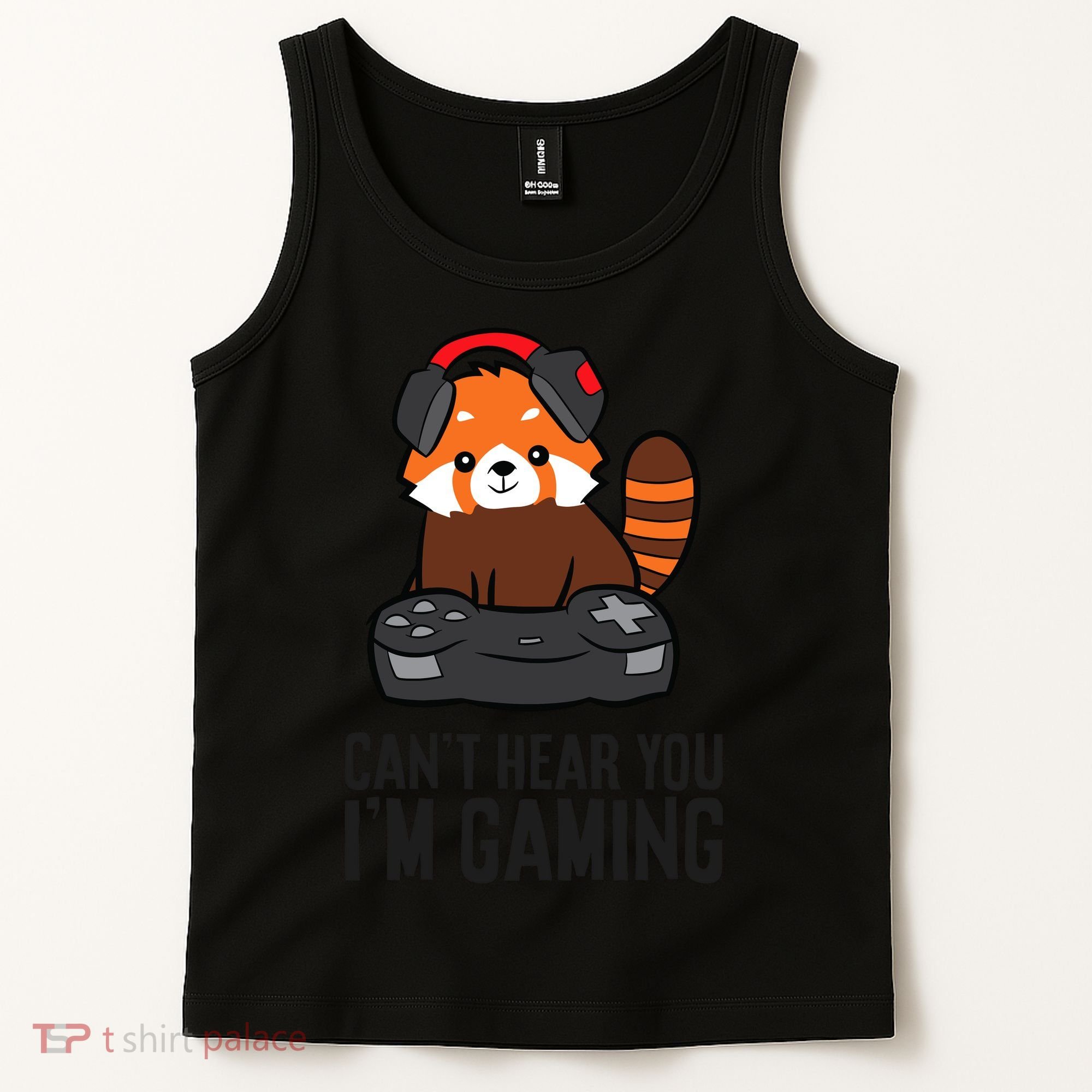 Cute Red Panda Gaming CanT Hear You IM Gaming Tank Top
