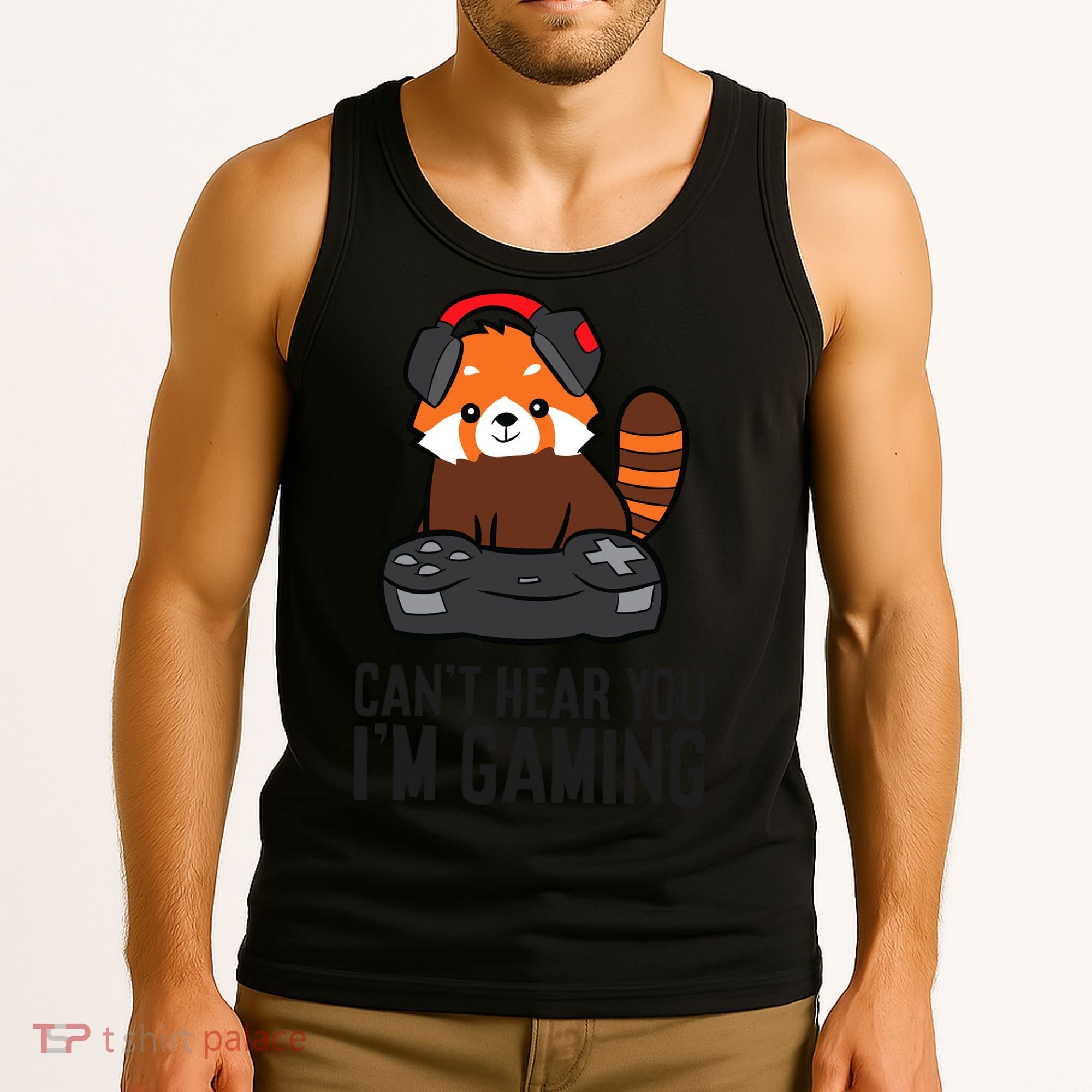 Cute Red Panda Gaming CanT Hear You IM Gaming Tank Top