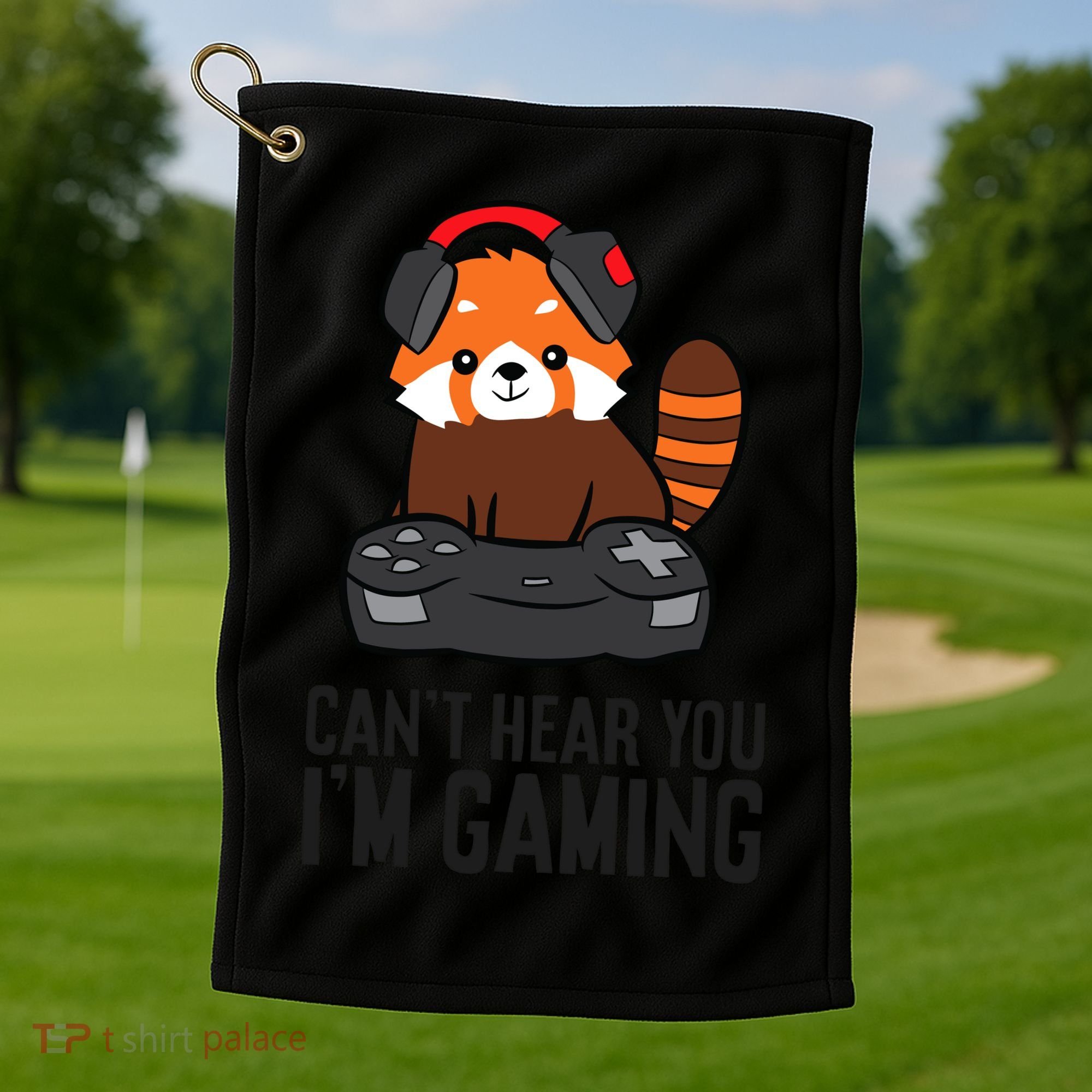 Cute Red Panda Gaming CanT Hear You IM Gaming Golf Towel