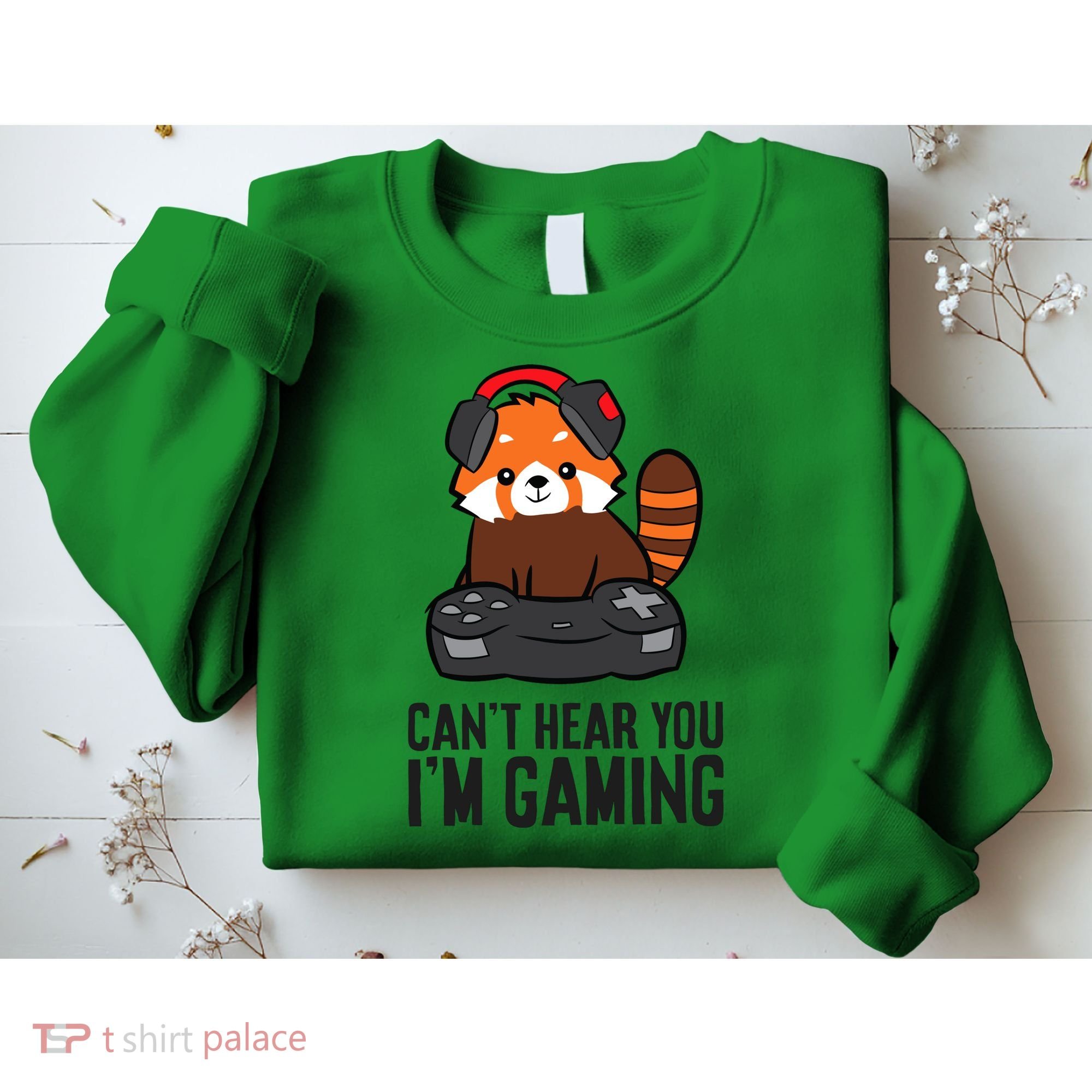 Cute Red Panda Gaming CanT Hear You IM Gaming Sweatshirt