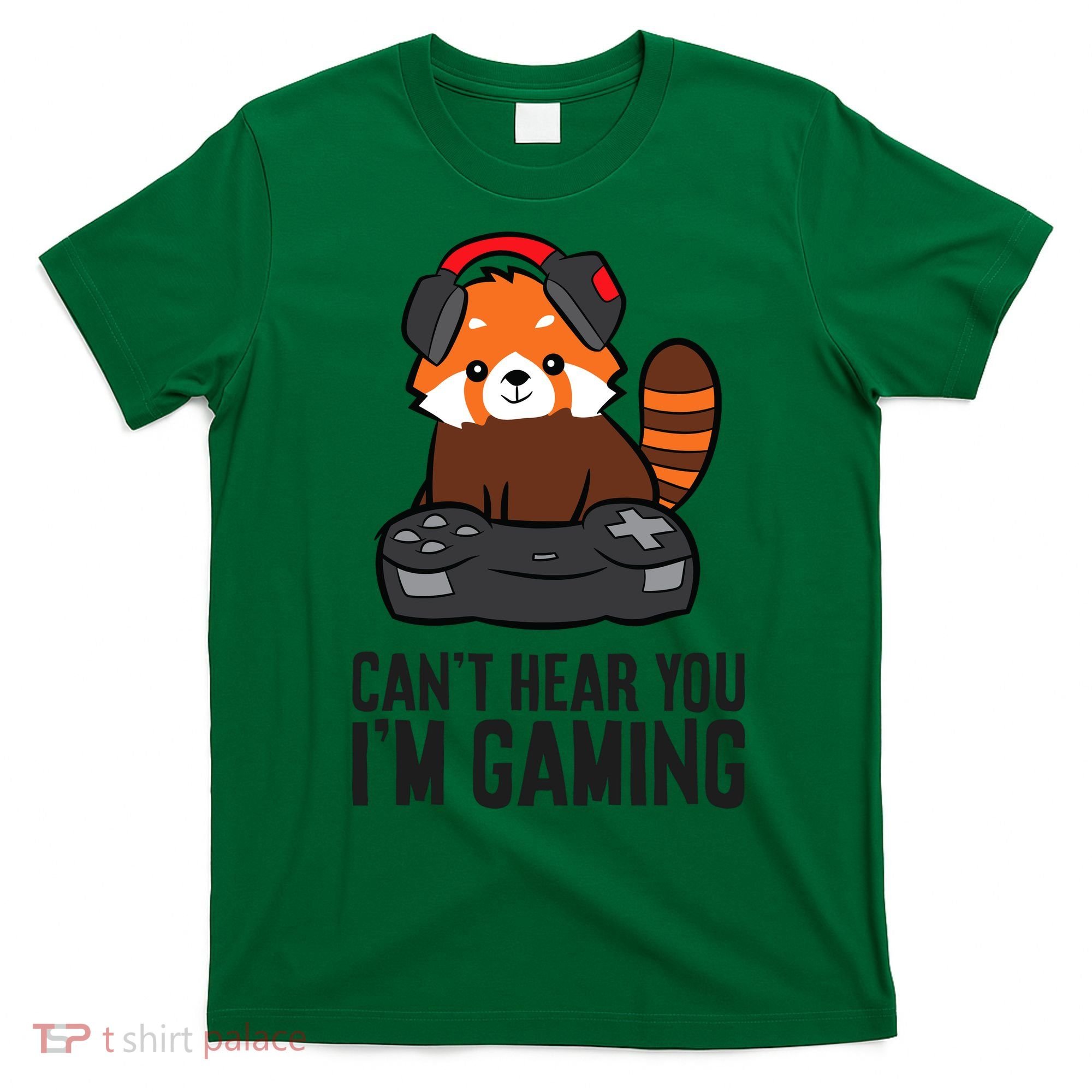 Cute Red Panda Gaming CanT Hear You IM Gaming T-Shirt