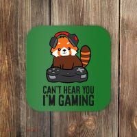 Cute Red Panda Gaming CanT Hear You IM Gaming Coaster thumb 0