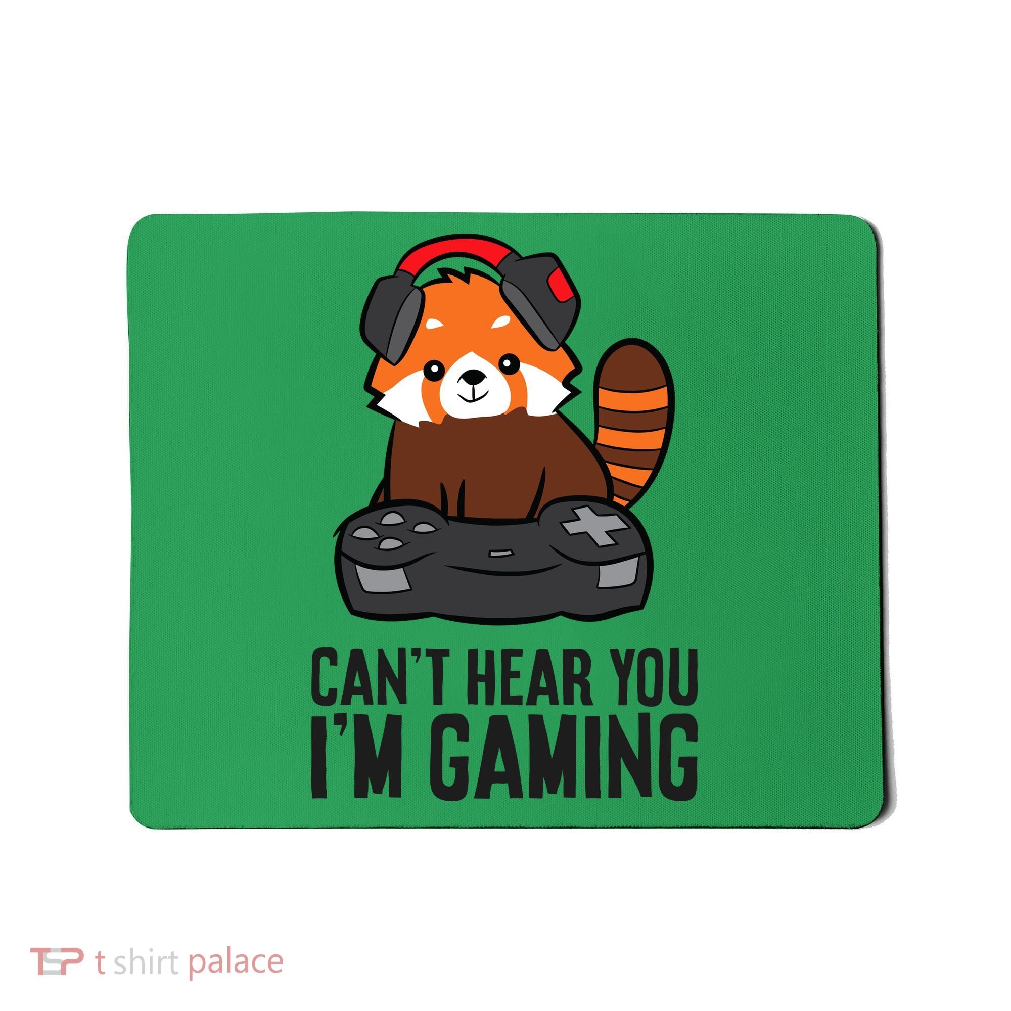 Cute Red Panda Gaming CanT Hear You IM Gaming Mousepad
