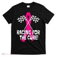 Car Races Racing For A Cure Pink Ribbon Breast Cancer T-Shirt thumb 0