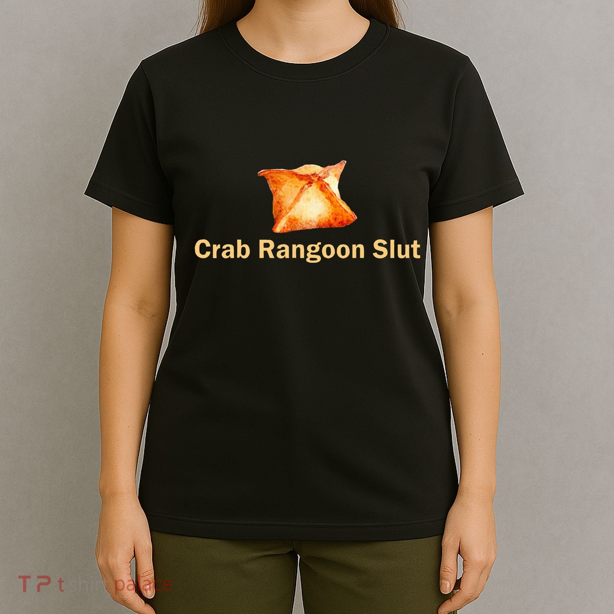 Crab Rangoon Slut Crab Rangoon Lovers T-Shirt
