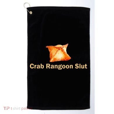 Crab Rangoon Slut Crab Rangoon Lovers Golf Towel