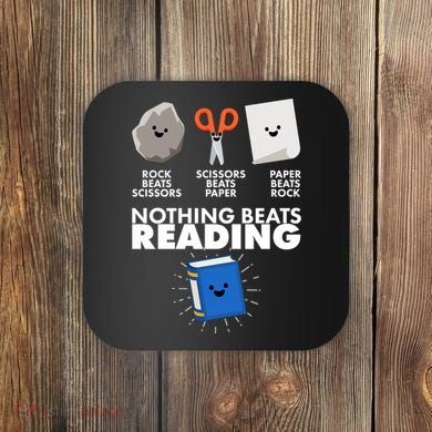 Cute Rock Scissors Paper Nothing Beats Reading Coaster