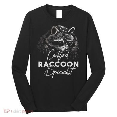 Certified Raccoon Specialist Long Sleeve Shirt