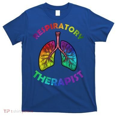 Cool Respiratory Therapy For Care Lung Doctor Rt Gift T-Shirt