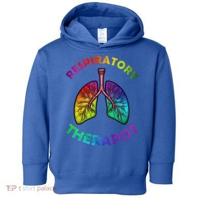 Cool Respiratory Therapy For Care Lung Doctor Rt Gift Toddler Hoodie