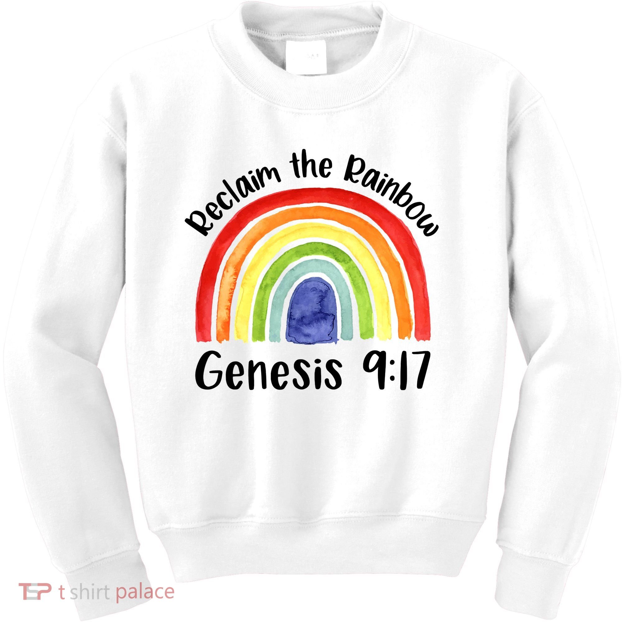 Christian Reclaim The Rainbow Jesus Lover Proverb Tee Kids Sweatshirt