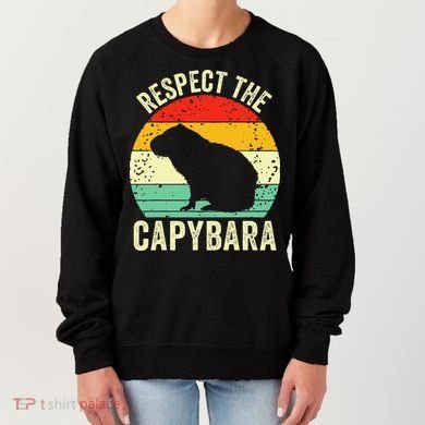 Capybaras Respect The Capybara Cavy Rodent Lover  Women's Sweatshirt