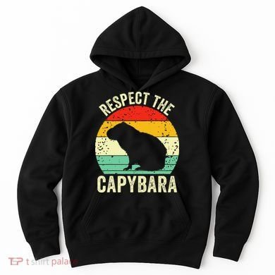 Capybaras Respect The Capybara Cavy Rodent Lover  Hoodie