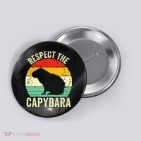 Capybaras Respect The Capybara Cavy Rodent Lover  Button thumb 0