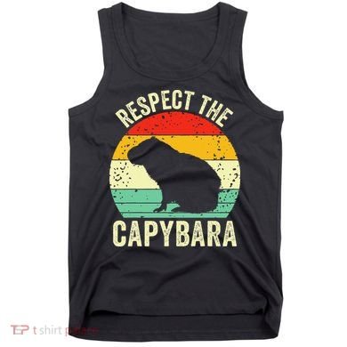 Capybaras Respect The Capybara Cavy Rodent Lover  Tank Top