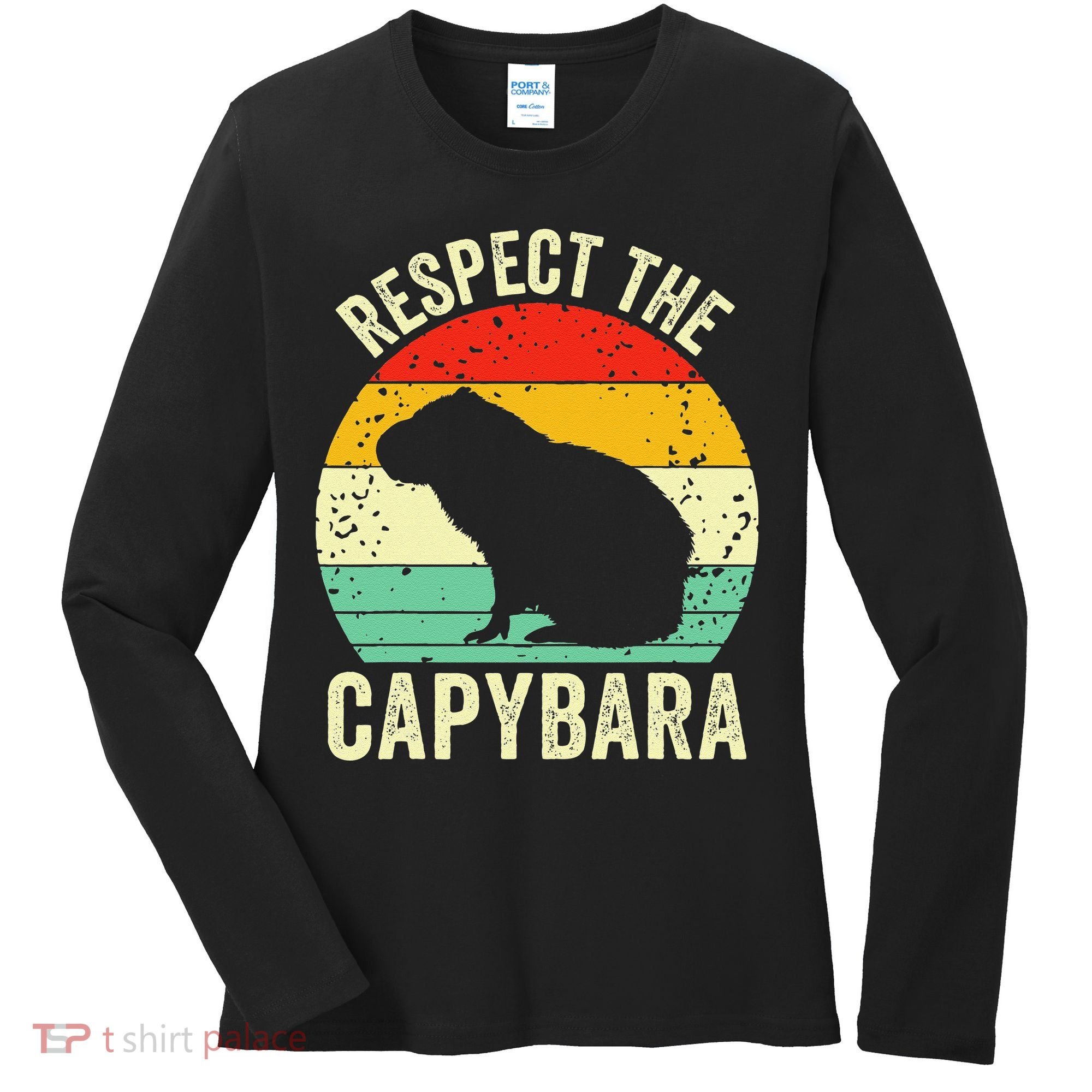 Capybaras Respect The Capybara Cavy Rodent Lover  Women's Long Sleeve Shirt