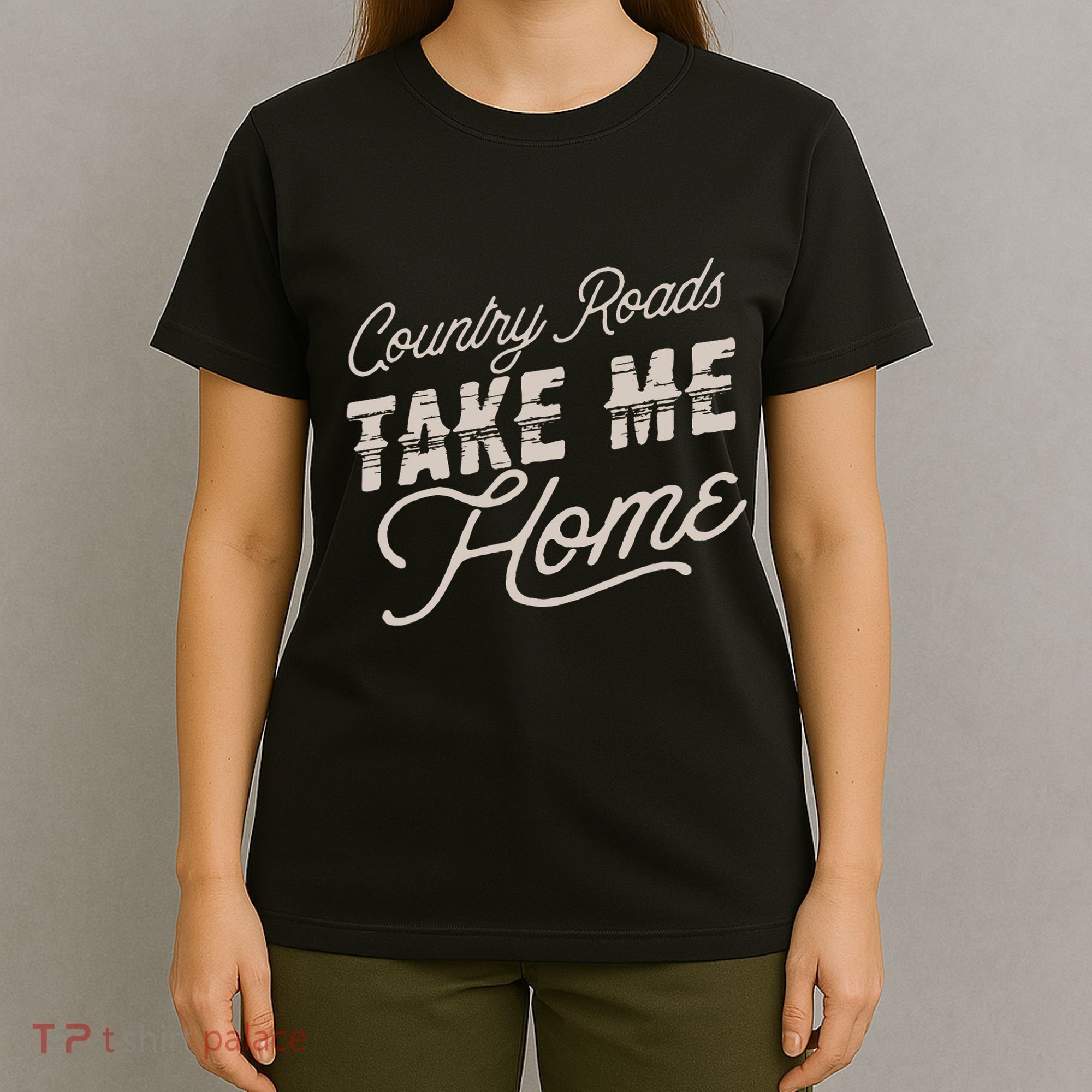 Country Roads Take Me Home T-Shirt