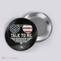 Cool Retro Talk To Me Goose Gift Button thumb 0