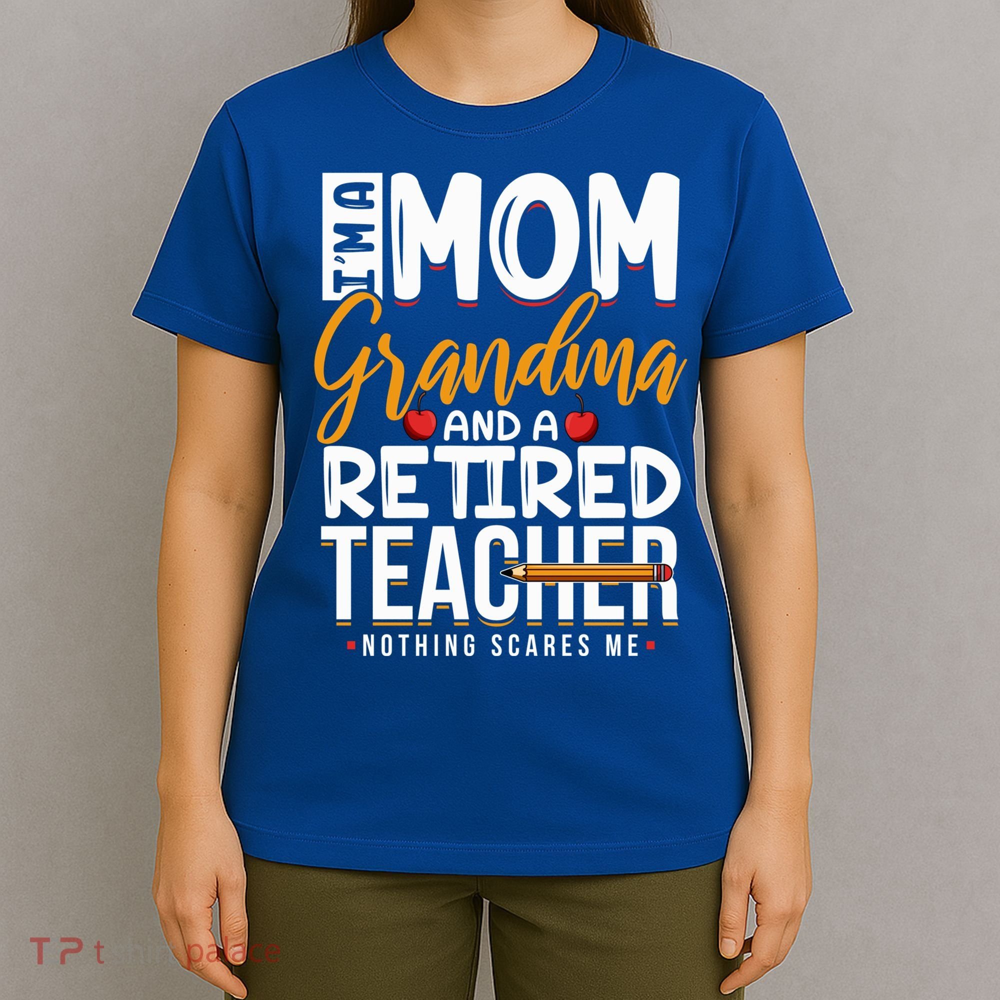 Cute Retired Teacher Full Time Grandma Teachers Cool Gift T-Shirt