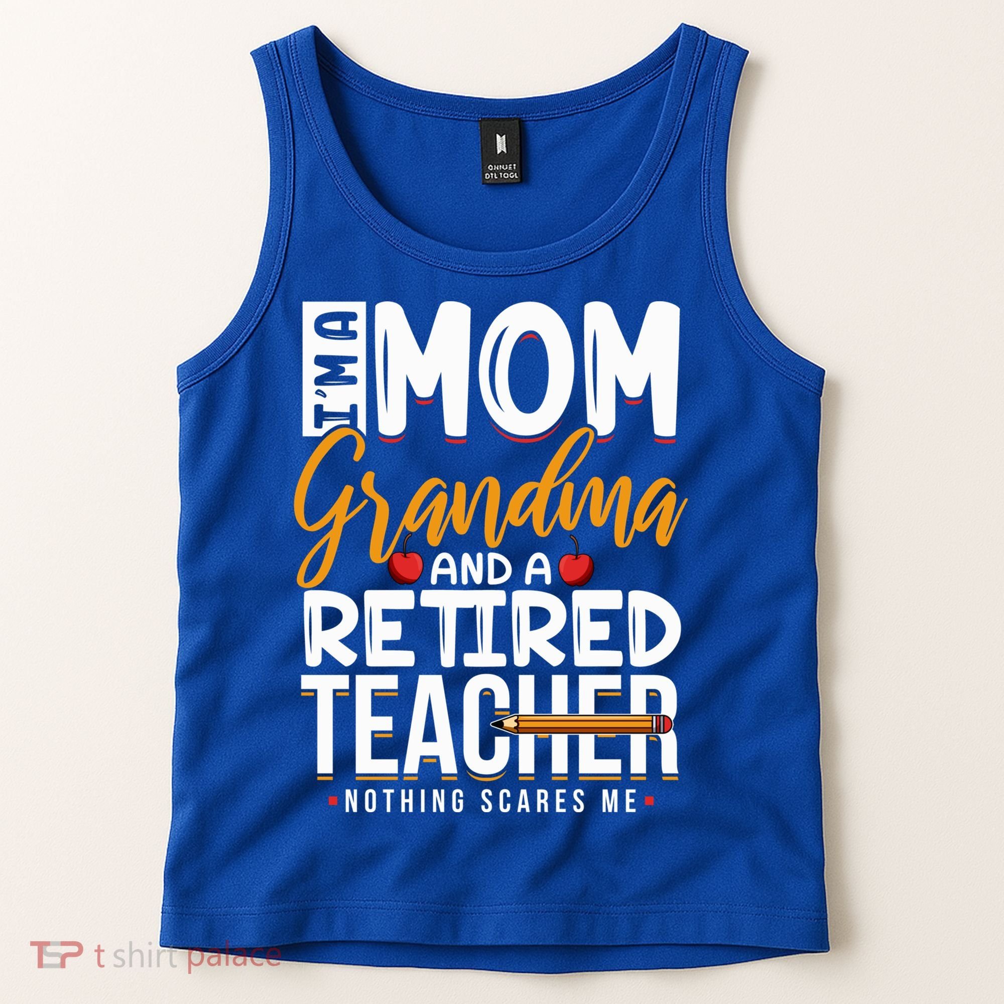 Cute Retired Teacher Full Time Grandma Teachers Cool Gift Tank Top