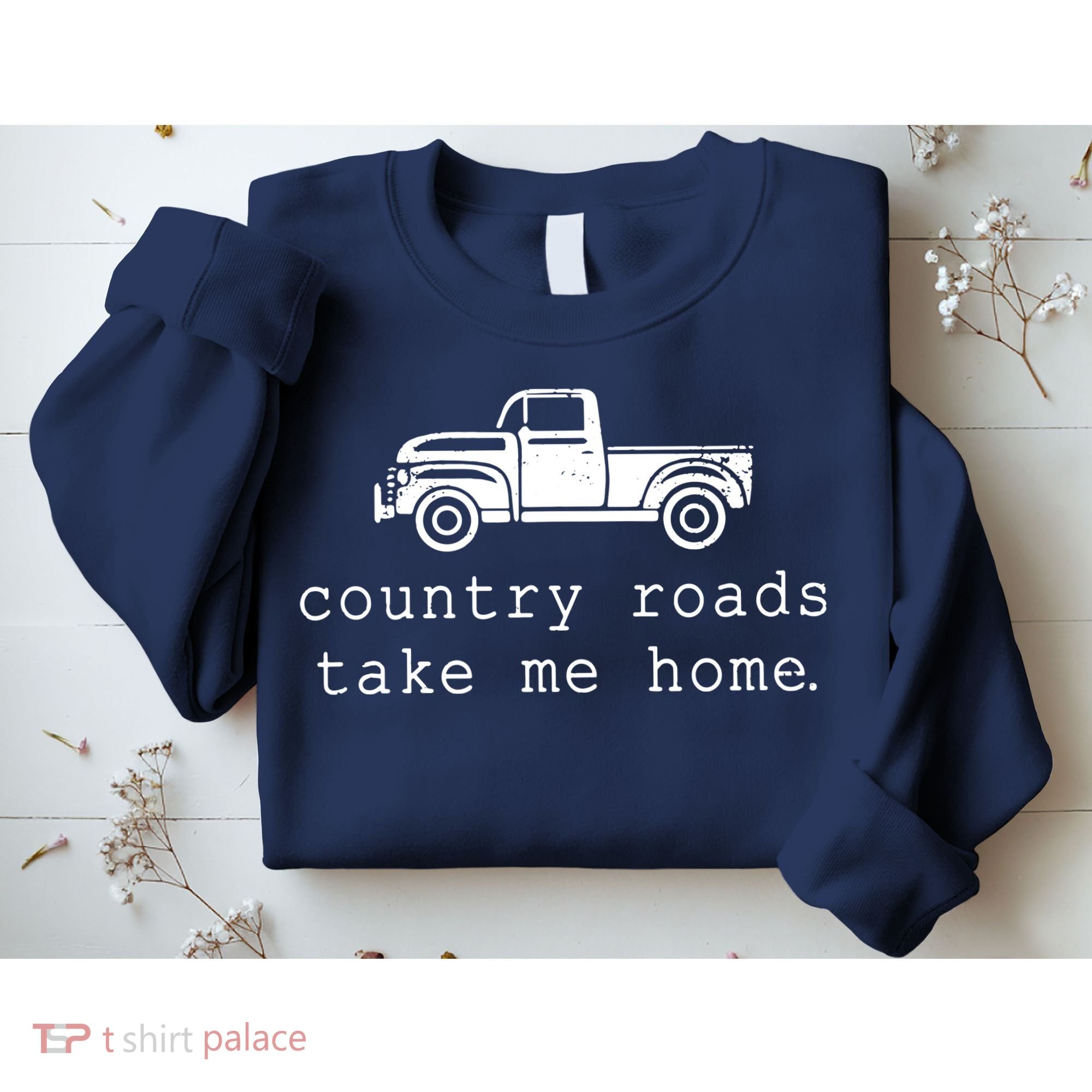Country Roads Take Me Home Sweatshirt