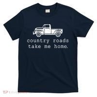 Country Roads Take Me Home T-Shirt thumb 0