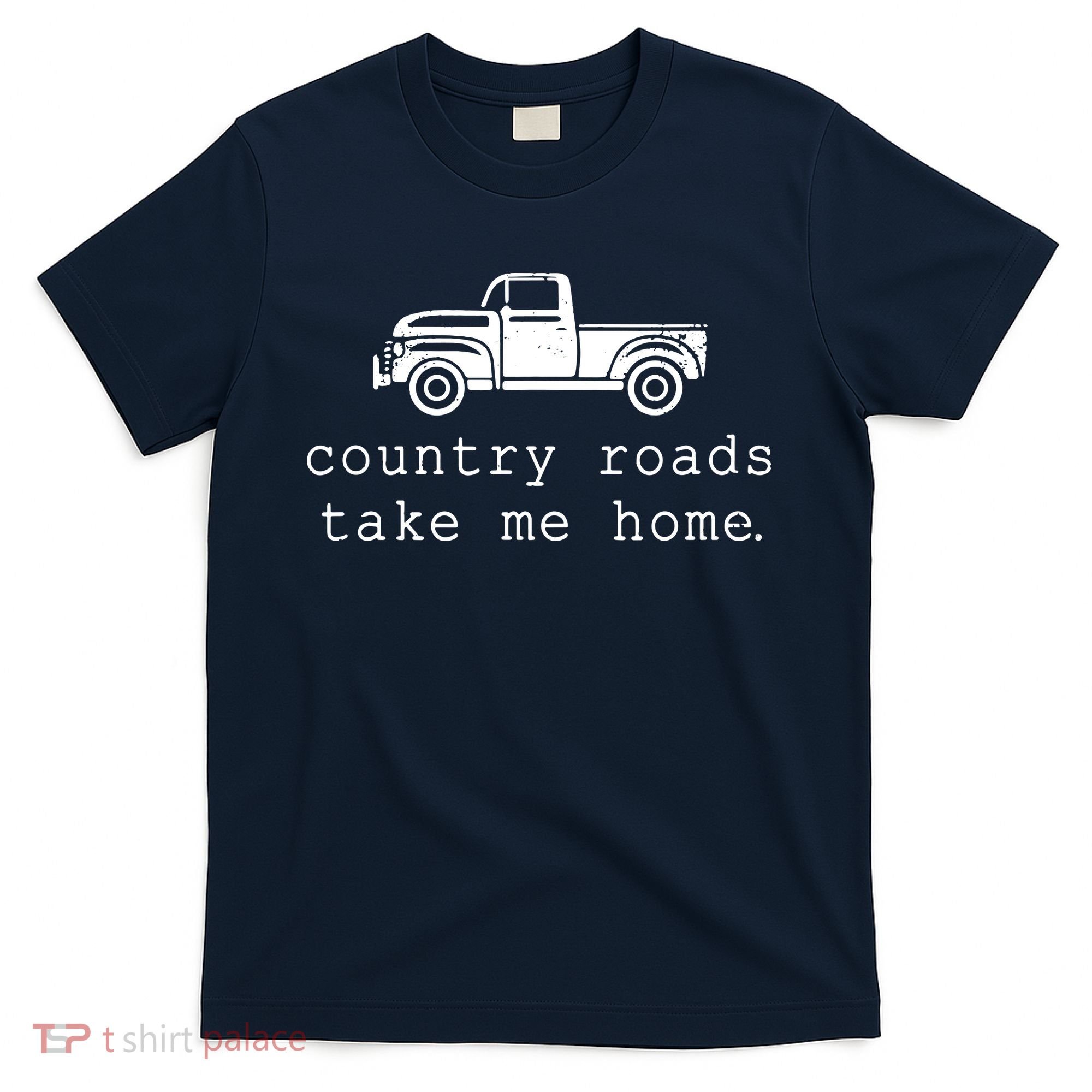 Country Roads Take Me Home T-Shirt
