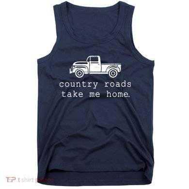 Country Roads Take Me Home Tank Top