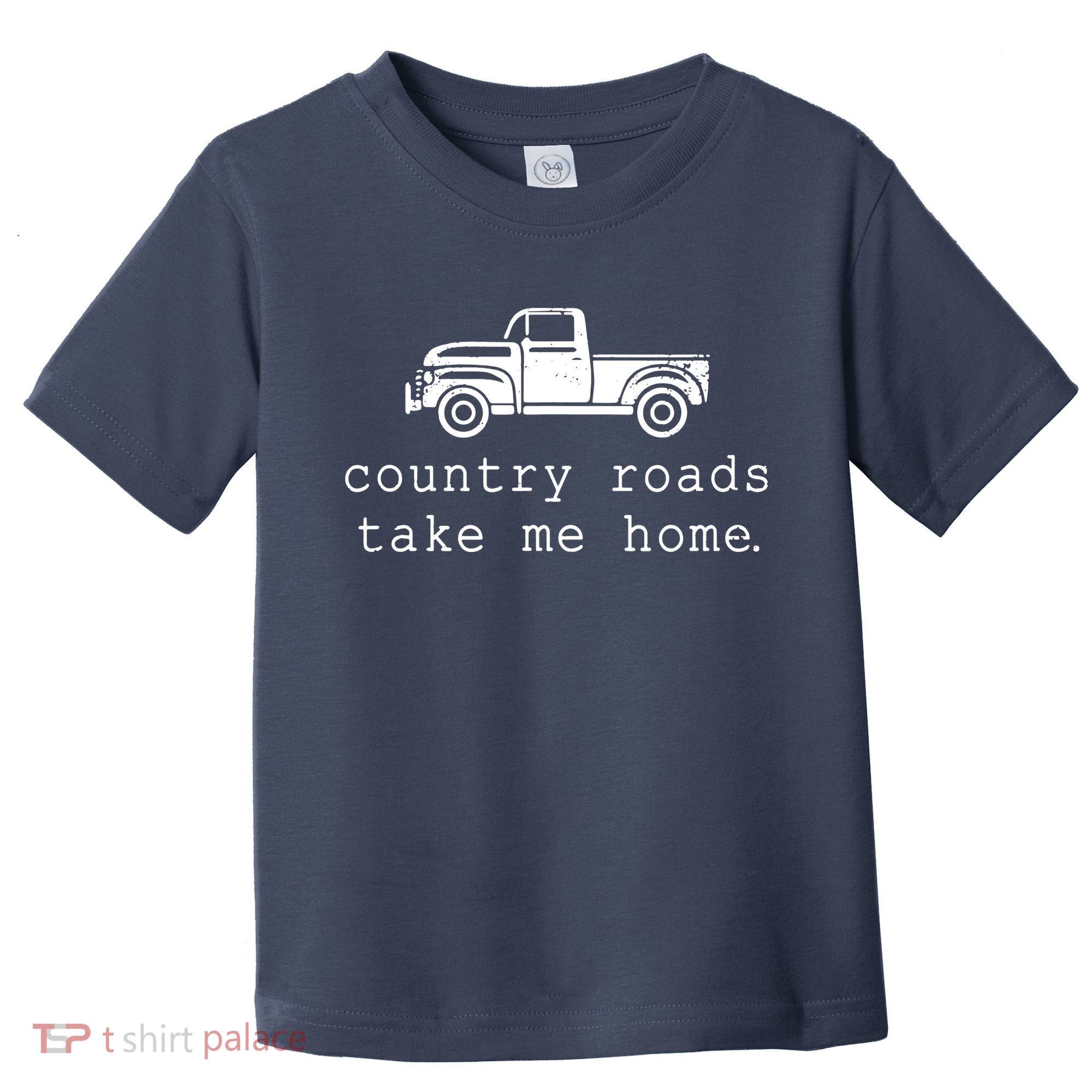 Country Roads Take Me Home Toddler T-Shirt