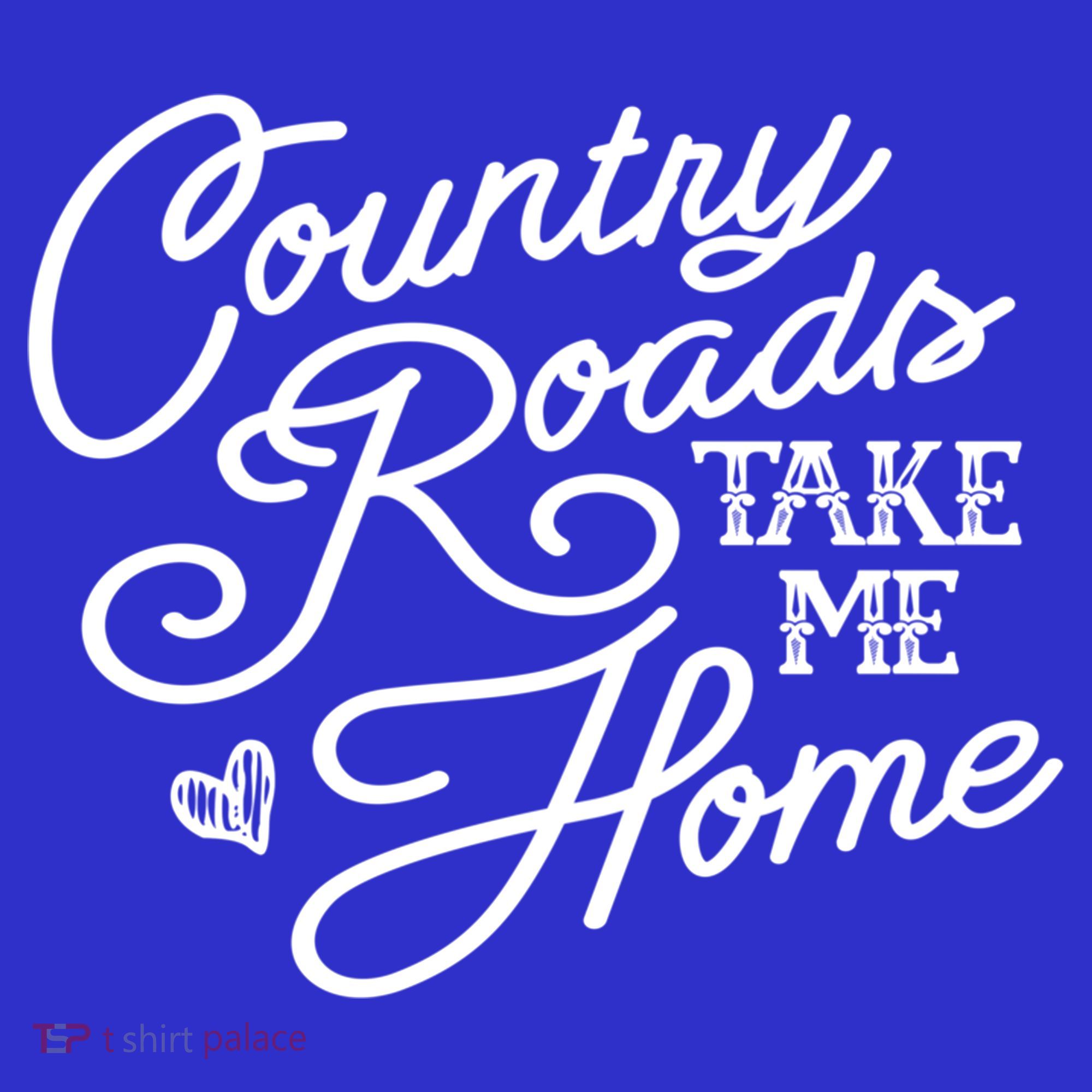 Country Roads Take Me Home Vintage Gift T-Shirt