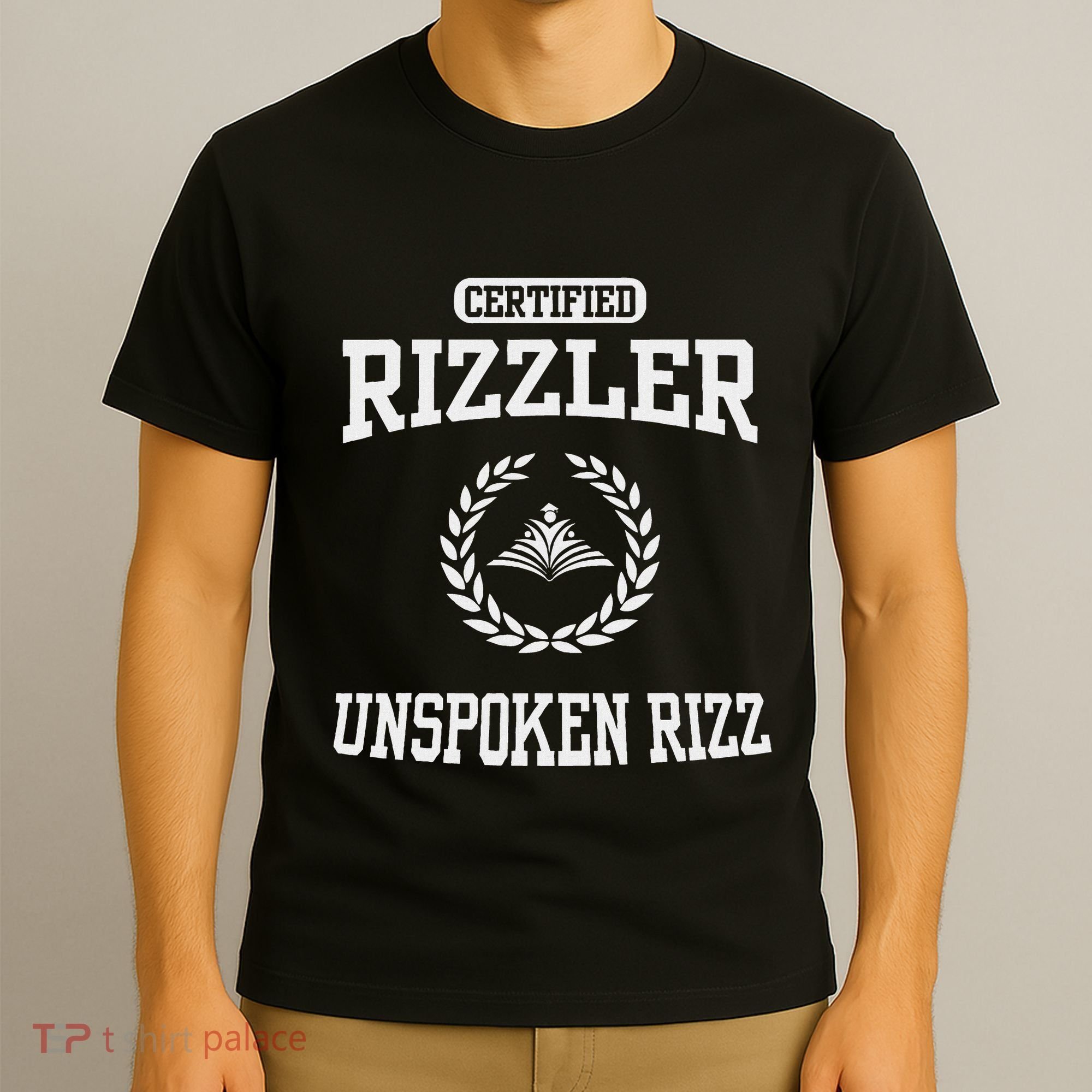 Certified Rizzler Unspoken Rizz God T-Shirt