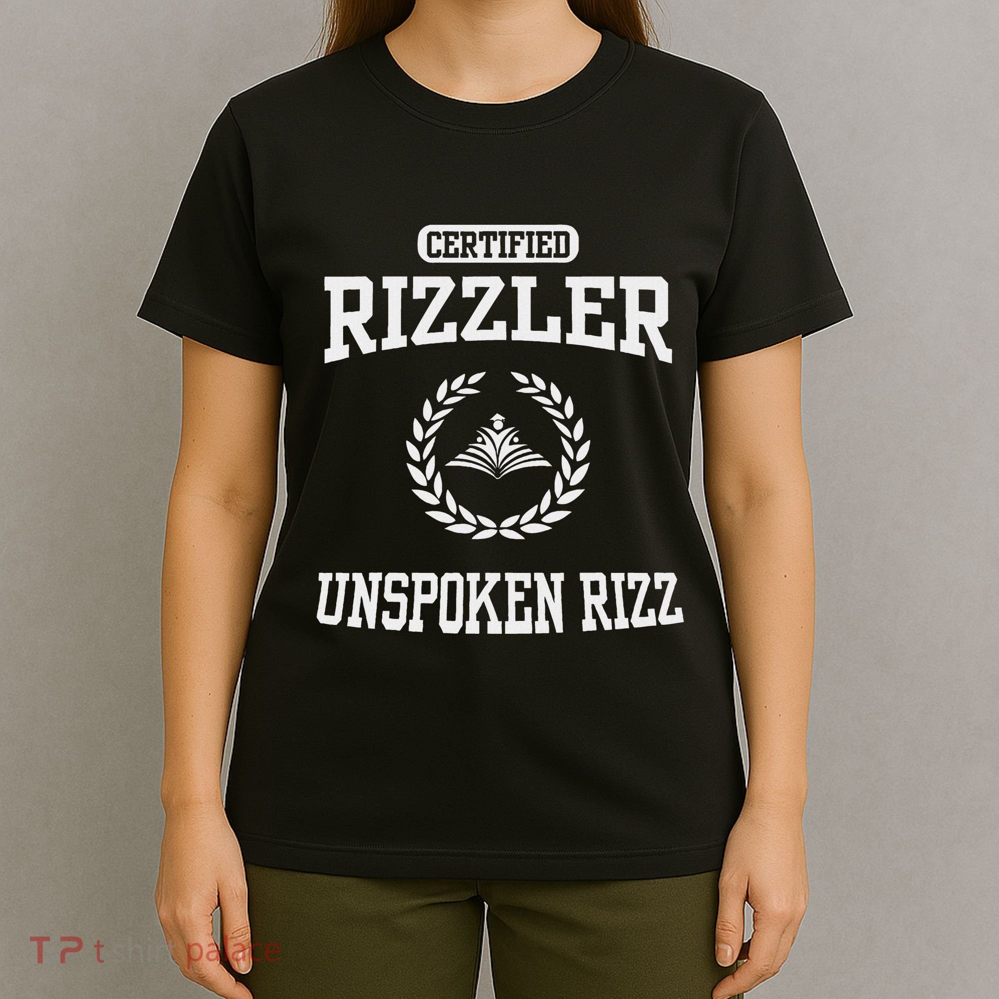 Certified Rizzler Unspoken Rizz God T-Shirt