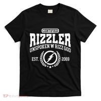 CERTIFIED RIZZLER UNSPOKEN RIZZ W RIZZ GOD T-Shirt thumb 0