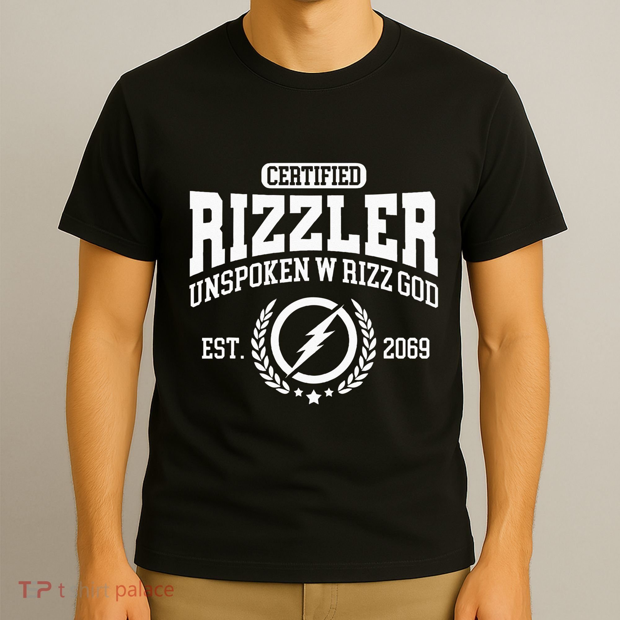 CERTIFIED RIZZLER UNSPOKEN RIZZ W RIZZ GOD T-Shirt