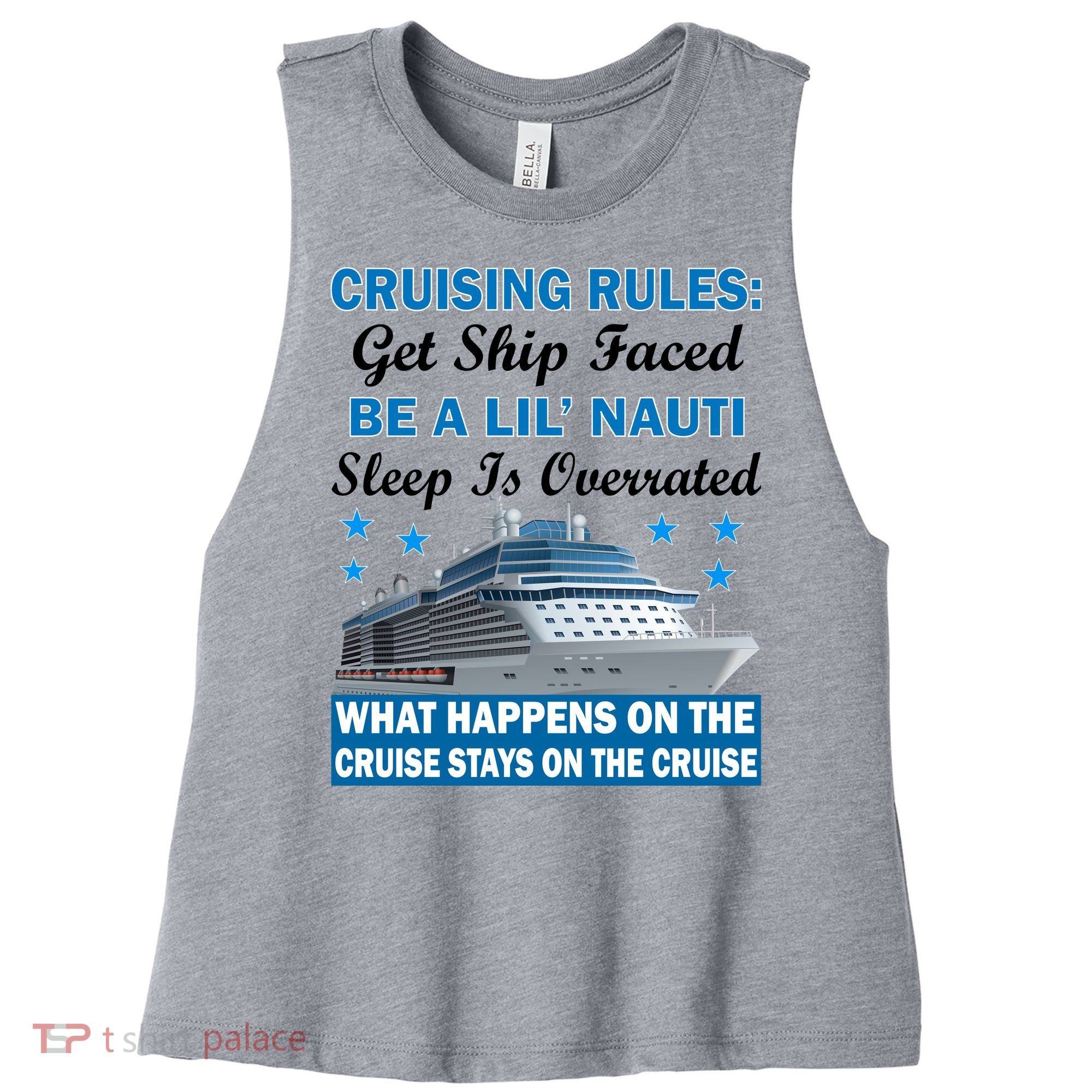 Cruising Rules Get Ship Faced Funny Cruise Women's Racerback Cropped Tank