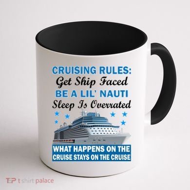 Cruising Rules Get Ship Faced Funny Cruise Coffee Mug back