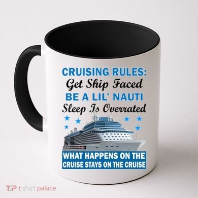 Cruising Rules Get Ship Faced Funny Cruise Coffee Mug