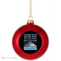 Cruising Rules Get Ship Faced Funny Cruise Plastic Christmas Ball Ornament thumb 0