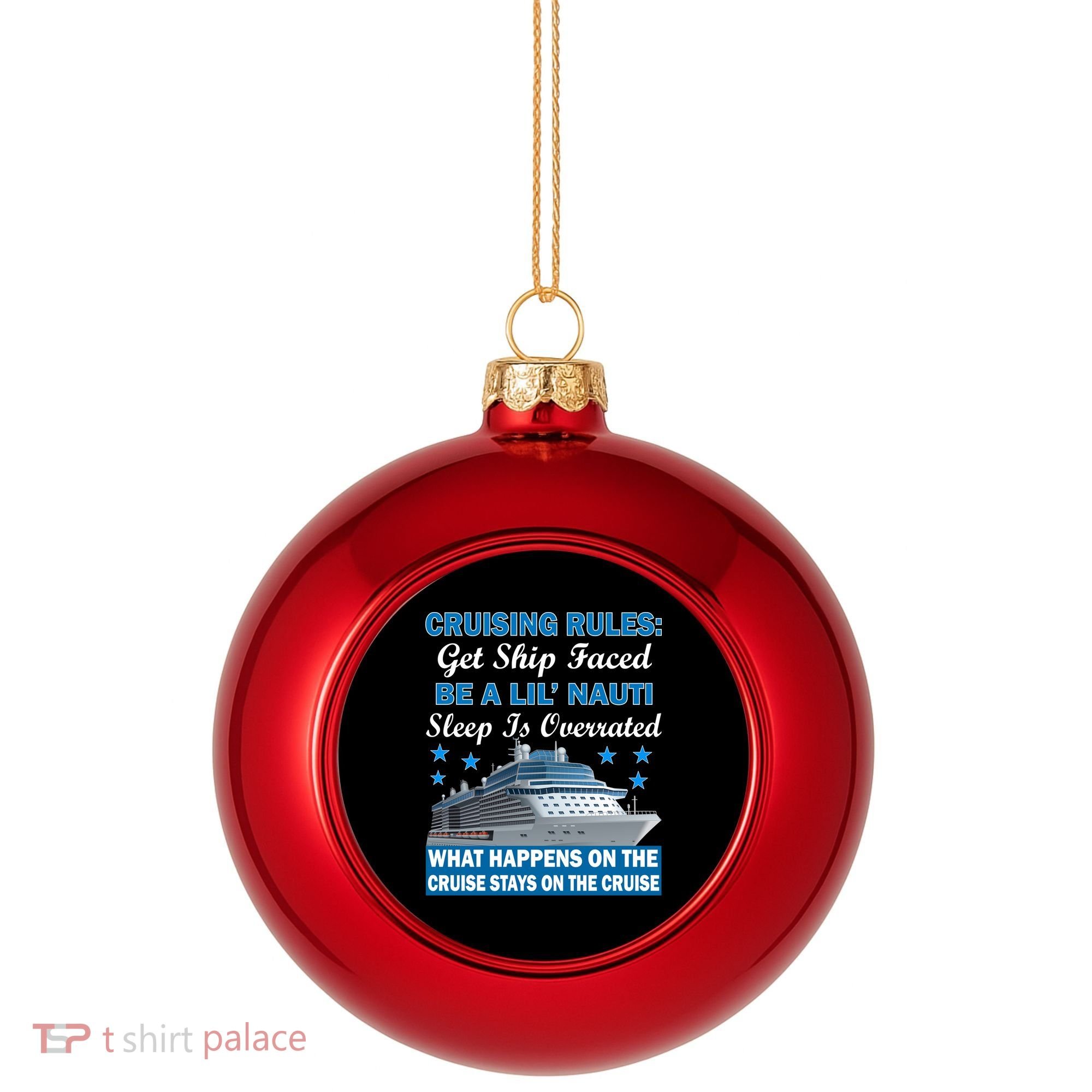 Cruising Rules Get Ship Faced Funny Cruise Plastic Christmas Ball Ornament