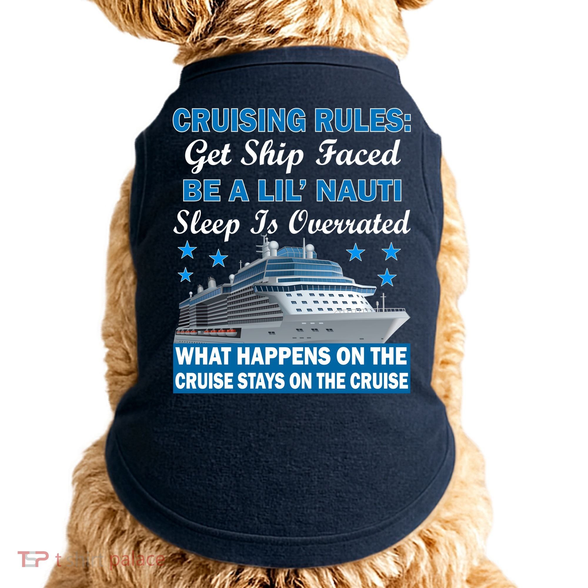 Cruising Rules Get Ship Faced Funny Cruise Doggie Tank