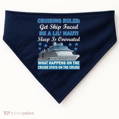 Cruising Rules Get Ship Faced Funny Cruise USA-Made Doggie Bandana