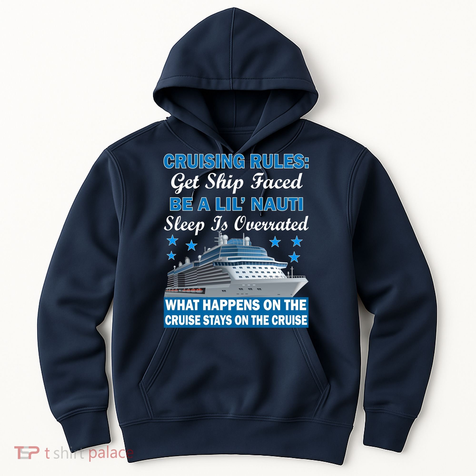 Cruising Rules Get Ship Faced Funny Cruise Hoodie