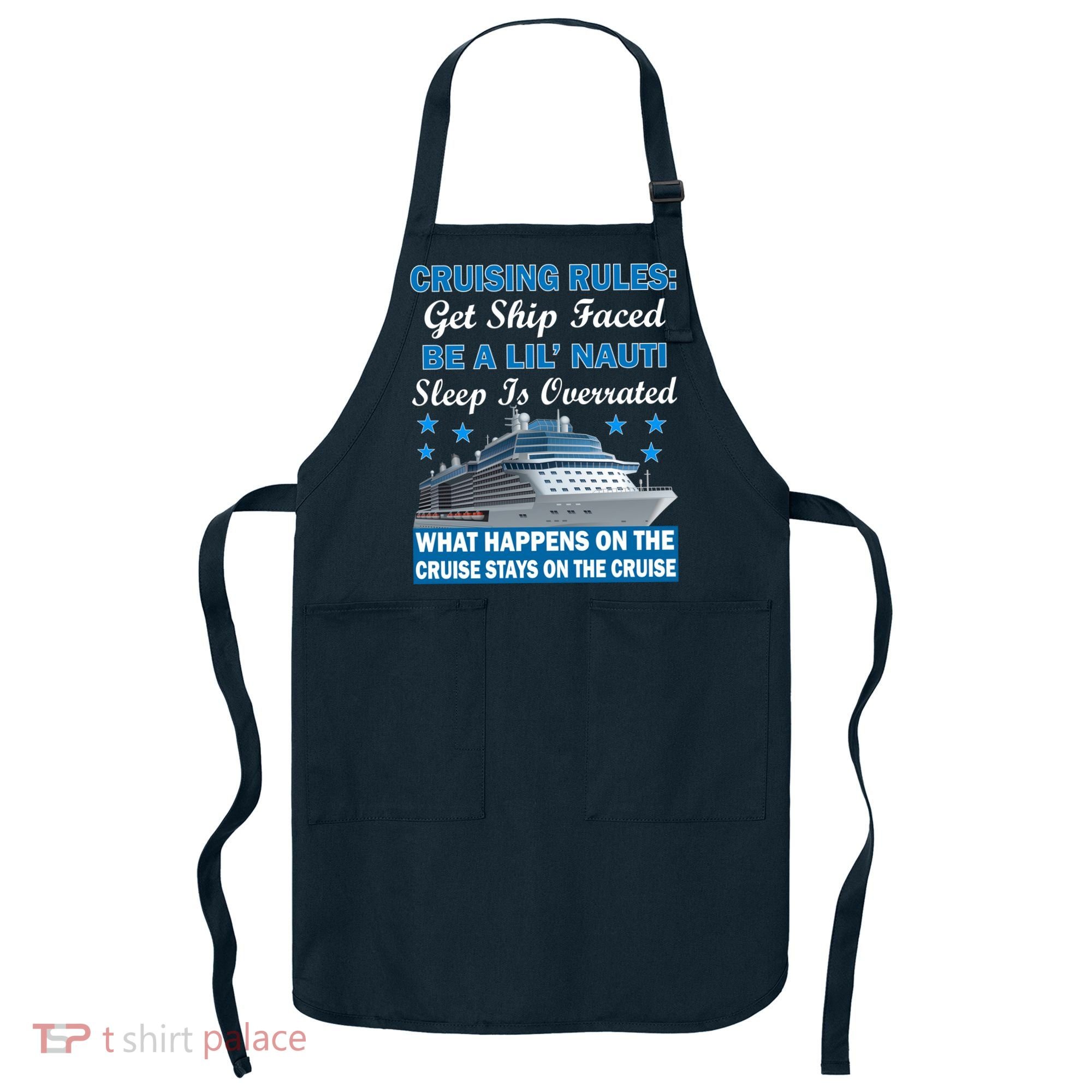 Cruising Rules Get Ship Faced Funny Cruise Apron