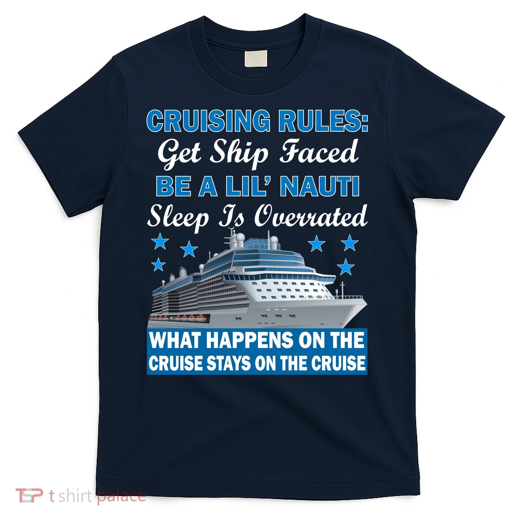 Cruising Rules Get Ship Faced Funny Cruise T-Shirt